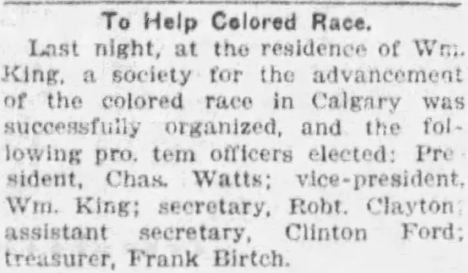 A Jan. 18, 1910 story from the Calgary Herald documented the first official meeting of the Colored People's Protective Association, at William King's home.