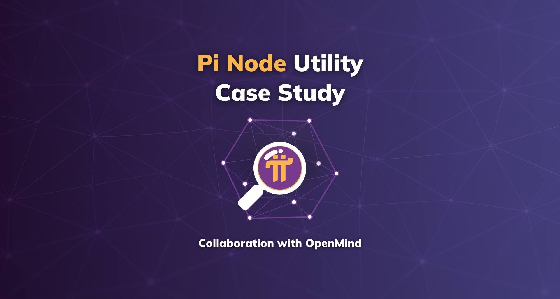 OpenMind Case Study | Pi Network