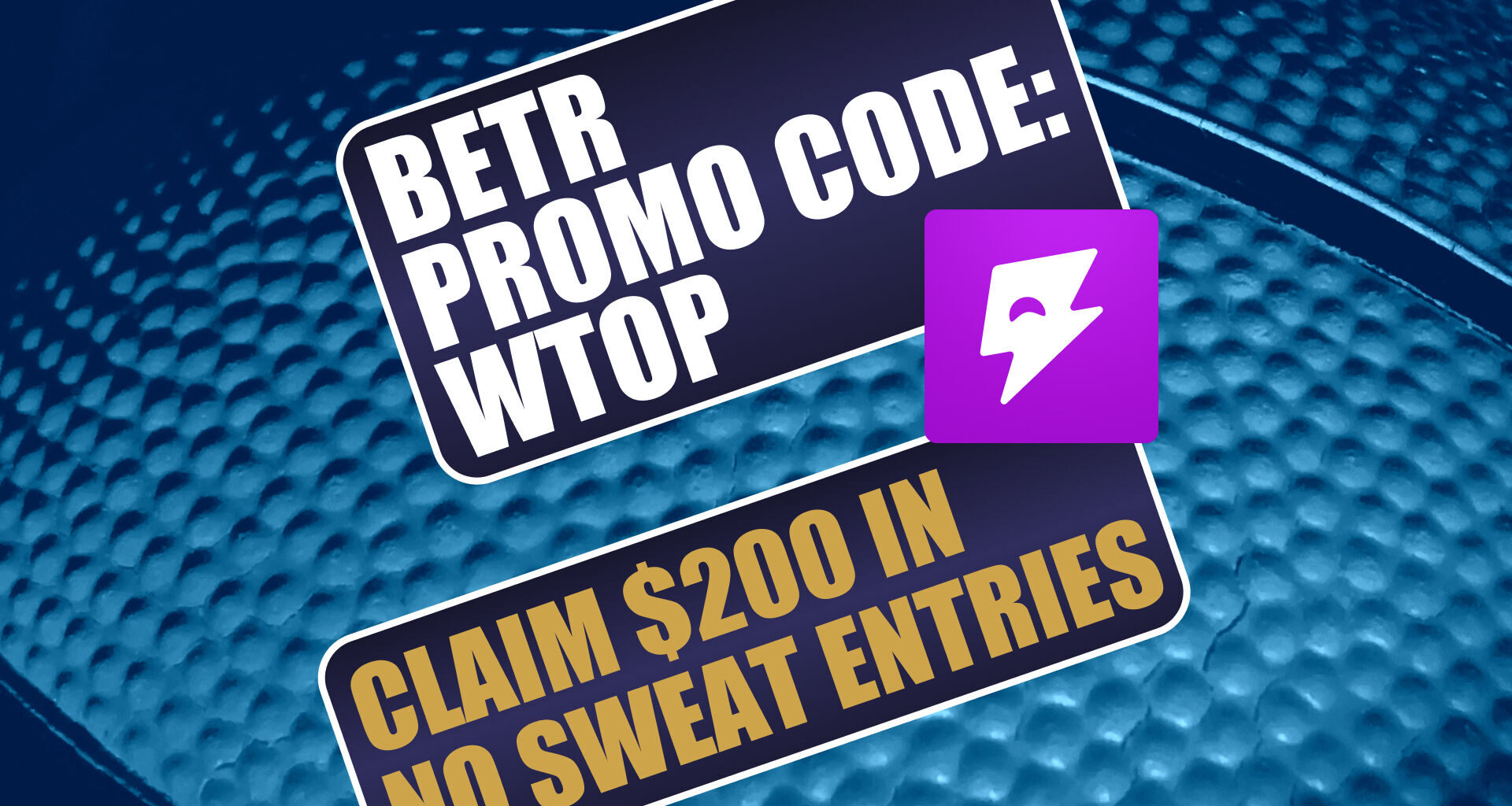 Betr Promo Code WTOP: Get $200 Bonus for NBA Picks Monday Night