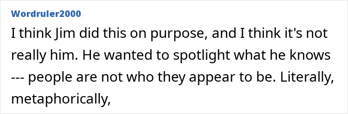 Comment from user Wordruler2000 discussing Jim Carrey theories and perceptions about identity and appearances. Comment from user Wordruler2000 discussing Jim Carrey theories and perceptions about identity and appearances.