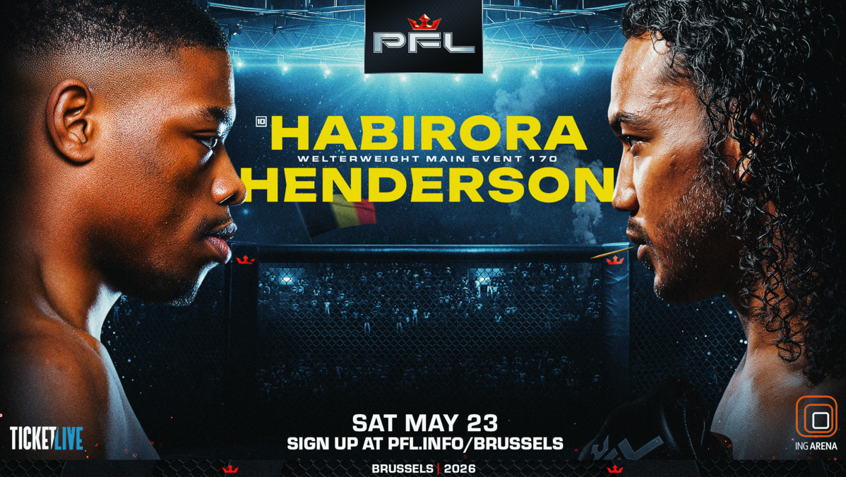 PFL BRUSSELS SET FOR THE ING ARENA ON MAY 23 AS PATRICK HABIRORA FACES BENSON HENDERSON IN THE MAIN EVENT thumbnail