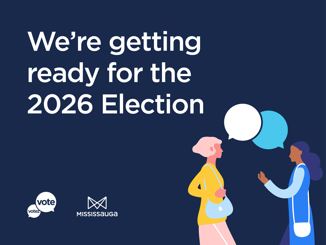 Illustrated image of two people and two speech bubbles and the text "We're getting ready for the 2026 Election