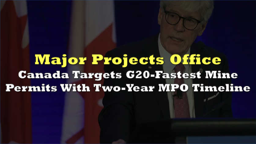 Canada targets G20-fastest mine permits with two-year MPO timeline