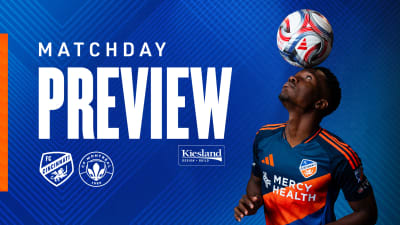 MATCHDAY PREVIEW presented by Kiesland | FC Cincinnati host CF Montréal at TQL Stadium