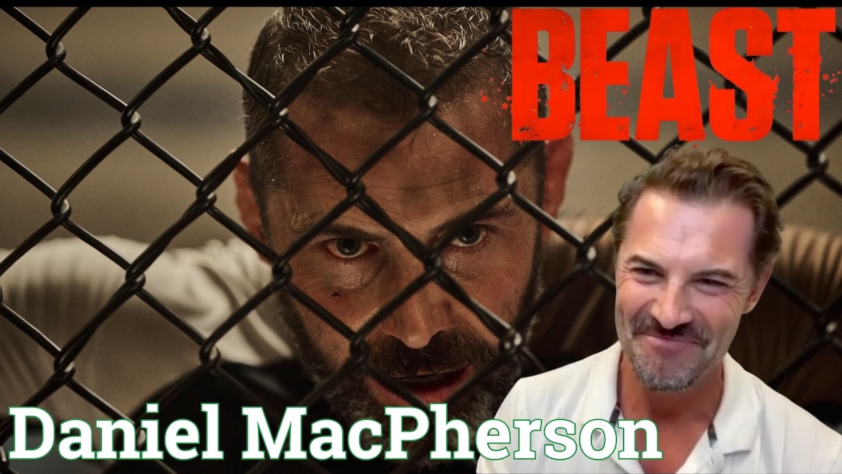 Daniel MacPherson Talks "Perfect Storm" Of Making Intense MMA Drama 'Beast'