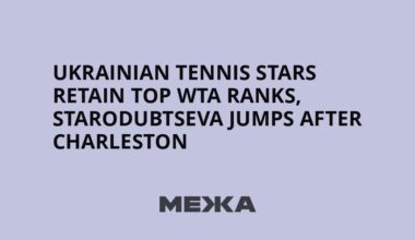 Ukrainian tennis stars retain top WTA ranks, Starodubtseva jumps after Charleston | Ukraine news