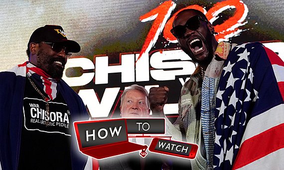 How to watch Derek Chisora vs. Deontay Wilder