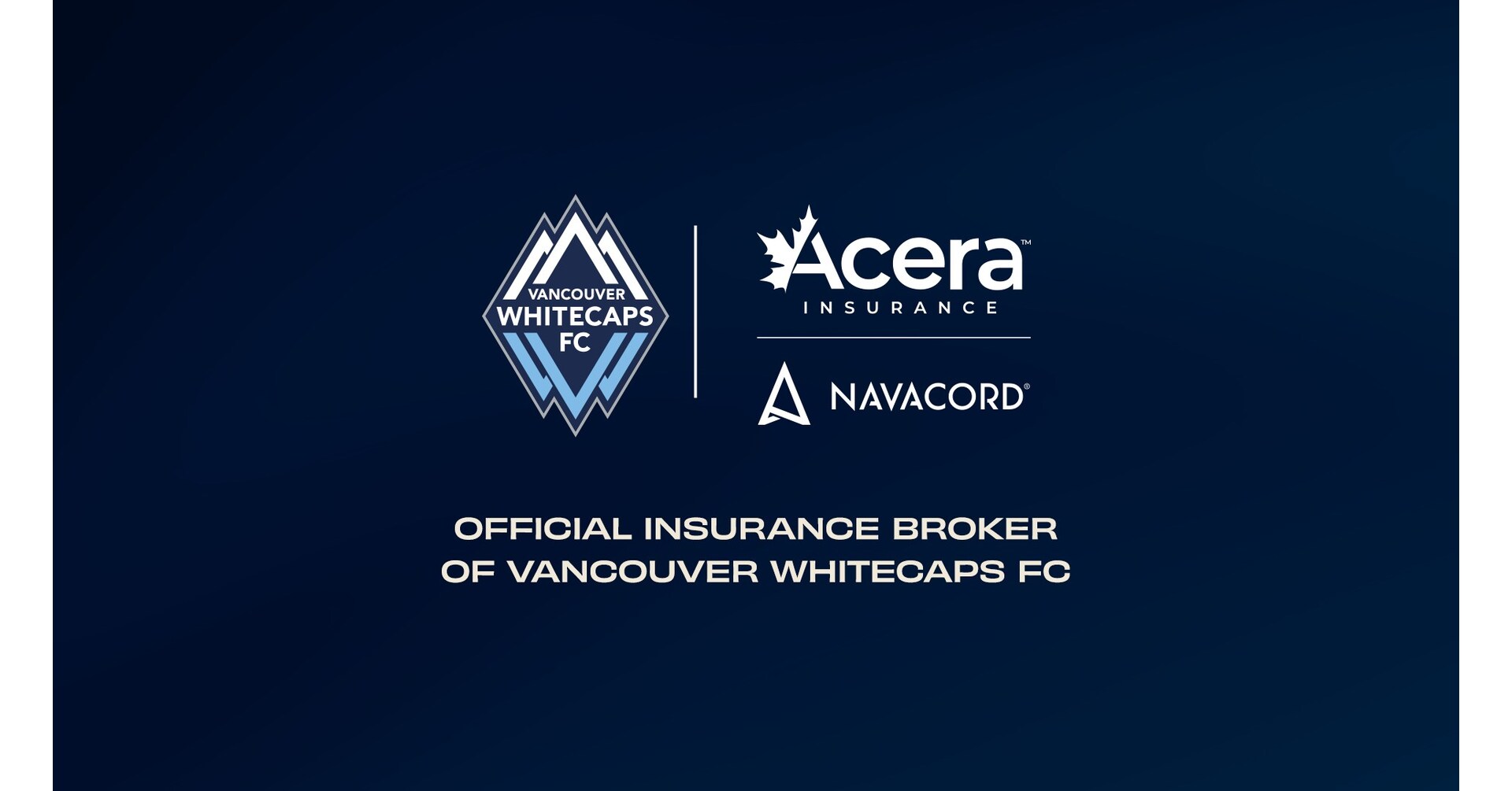 ACERA INSURANCE AND NAVACORD JOIN VANCOUVER WHITECAPS FC AS OFFICIAL INSURANCE BROKER AND EMPLOYEE BENEFITS CONSULTING PARTNER