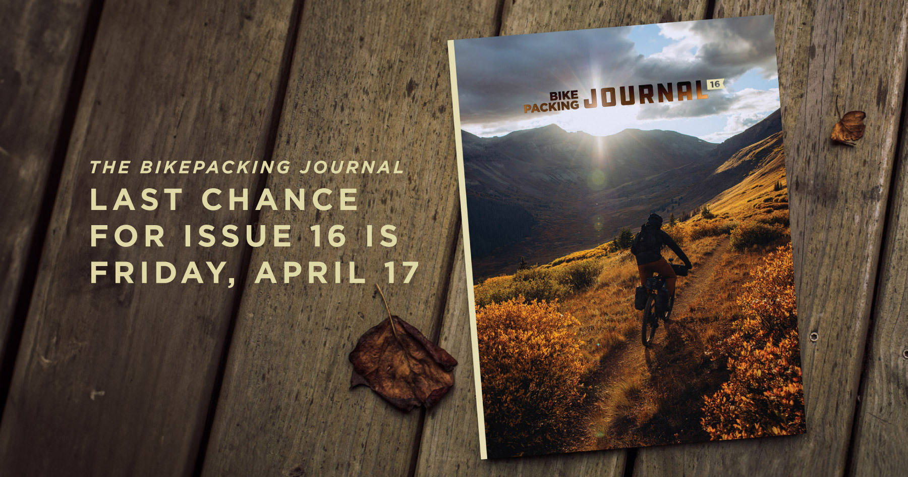 Last Call for The Bikepacking Journal 16!