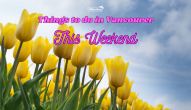 Events Things to do in Vancouver This Weekend