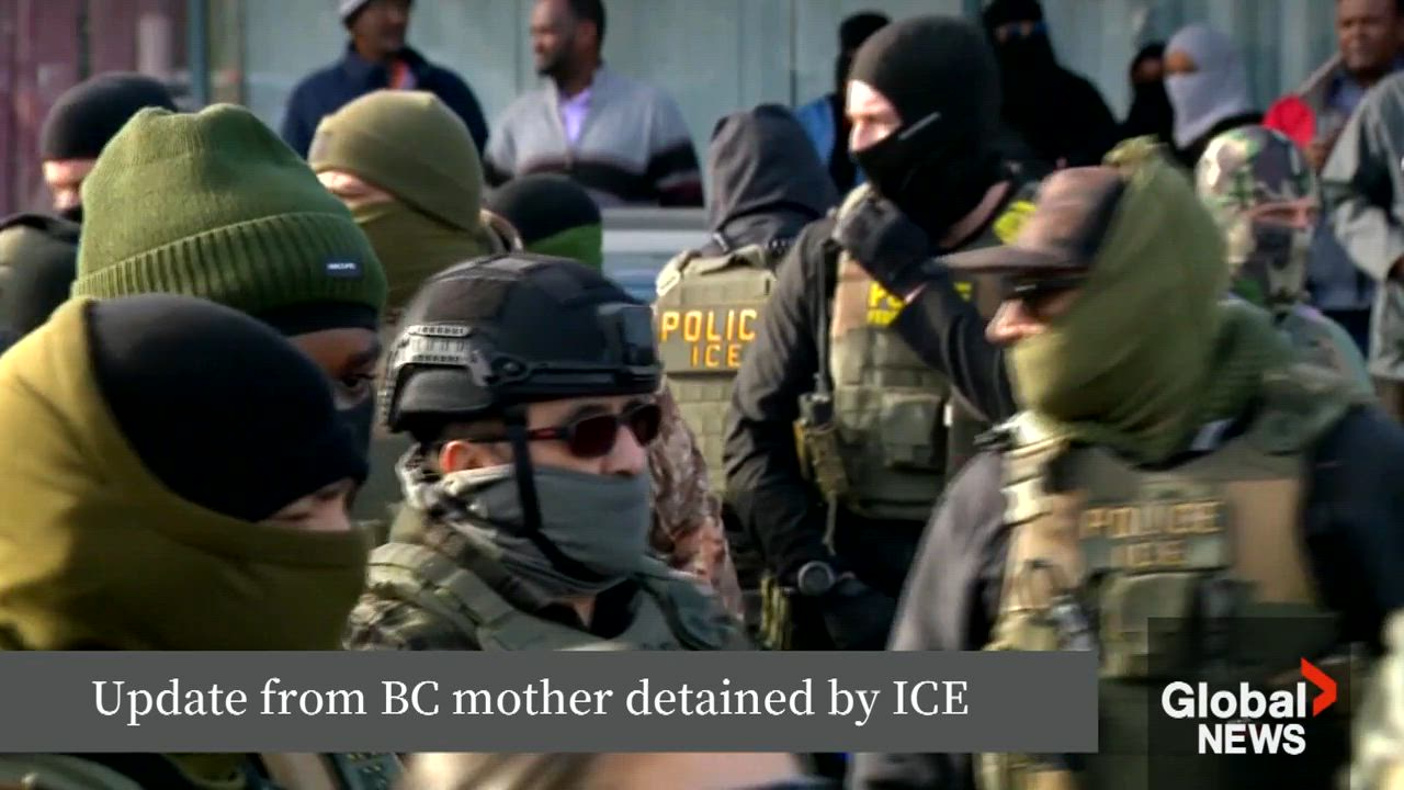 Click to play video: 'Update from B.C. mother detained by ICE'