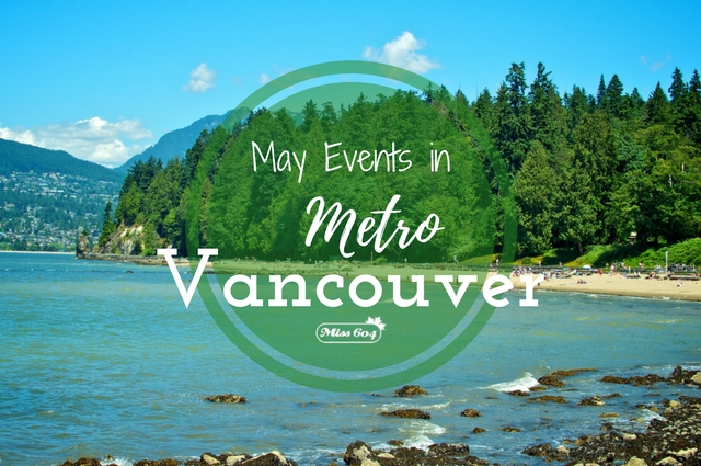 May Events in Vancouver This Month