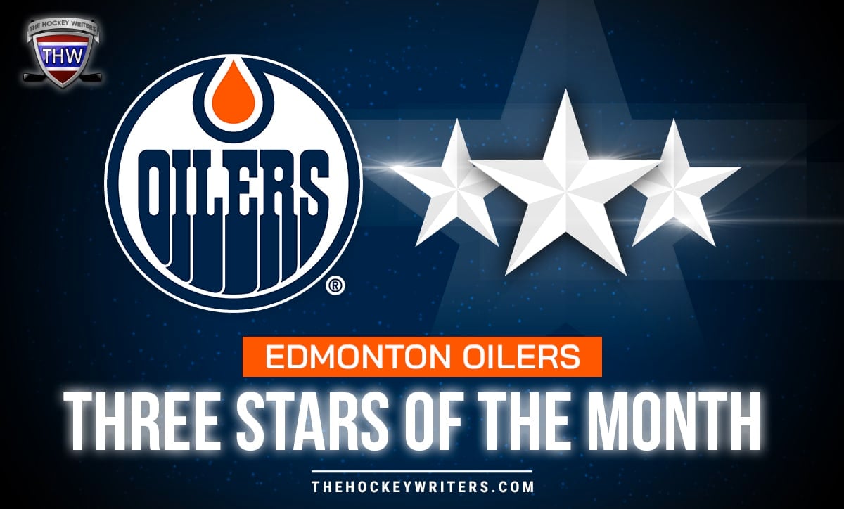 Edmonton Oilers’ 3 Stars for March - The Hockey Writers - Edmonton Oilers