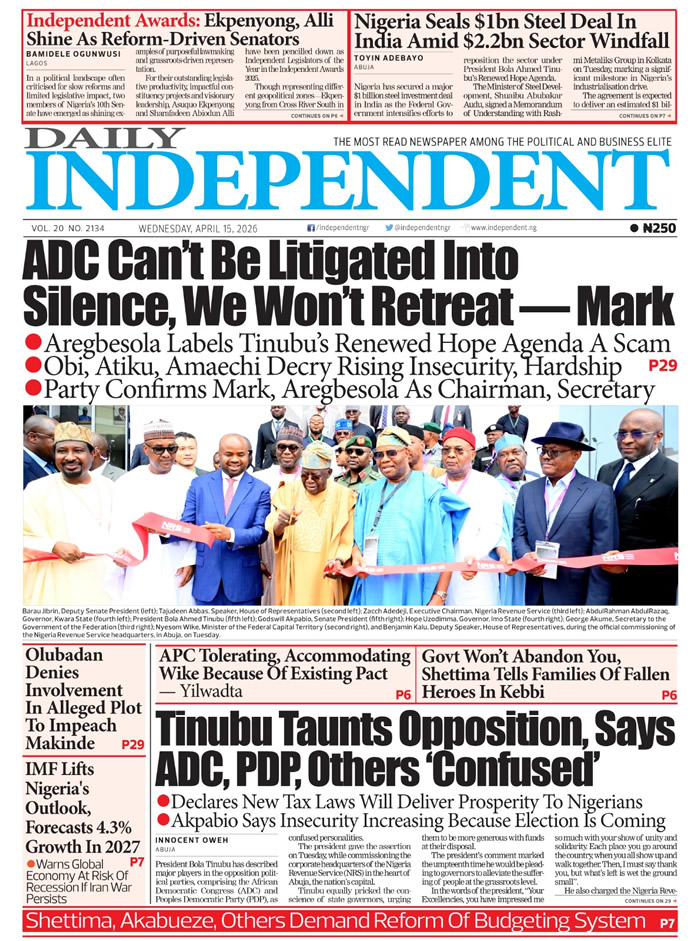 Top Stories For Today (15/04/26) – Independent Newspaper Nigeria