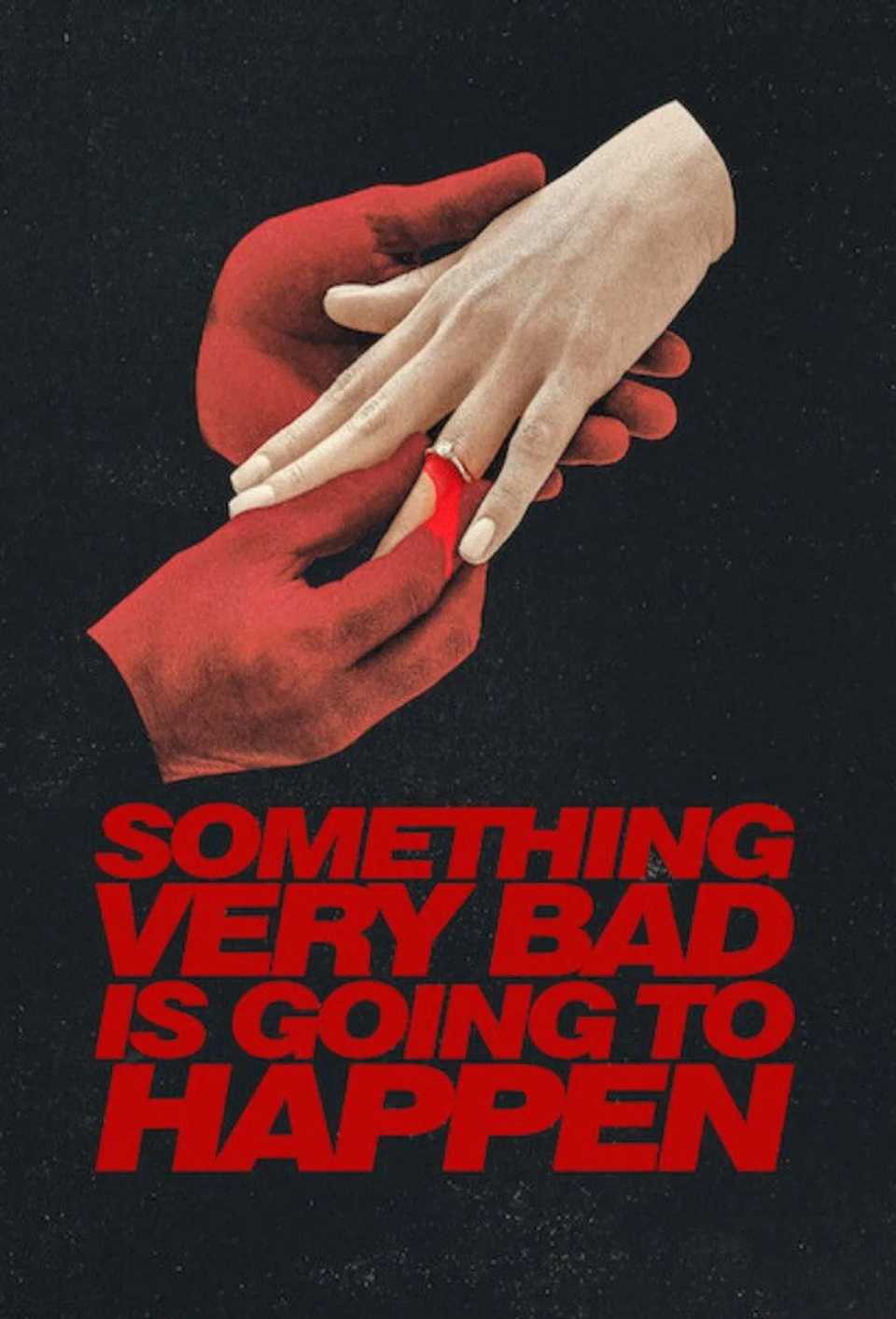 something-very-bad-is-going-to-happen-poster.jpg
