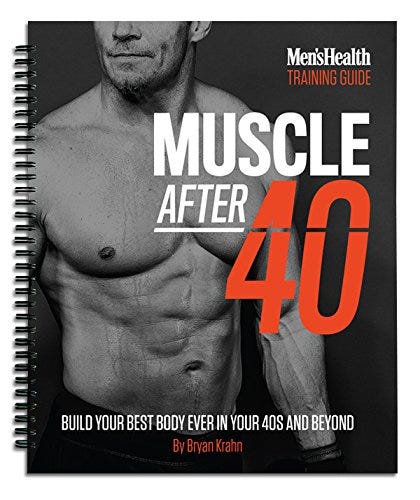Muscle After 40: Build Your Best Body Ever Muscle After 40: Build Your Best Body Ever