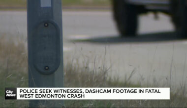 Police seek witnesses, dashcam footage in fatal West Edmonton crash