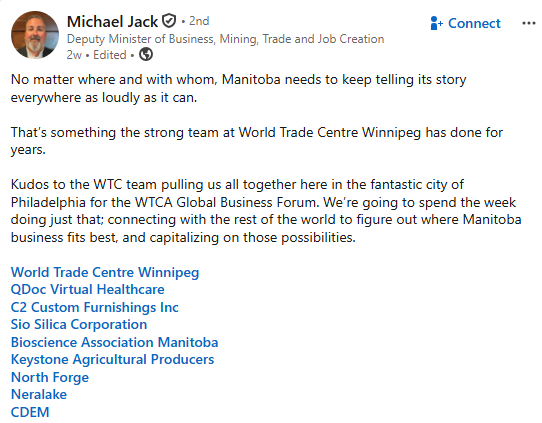 A Linked-in post reading "No matter where and with whom, Manitoba needs to keep telling its story everywhere as loudly as it can. That’s something the strong team at World Trade Centre Winnipeg has done for years."