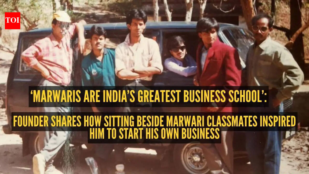 Marwari Business Community: ‘Marwaris are India’s greatest business school’: Entrepreneur shares how sitting beside Marwari classmates inspired him to start his own business