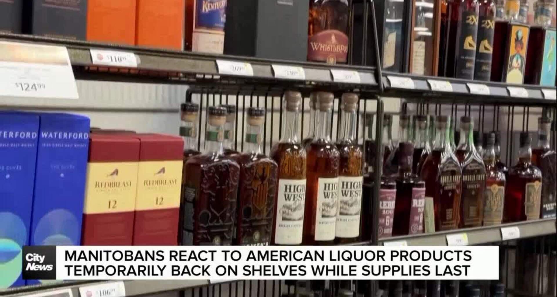 Manitobans react to American liquors returning to shelves for a limited time