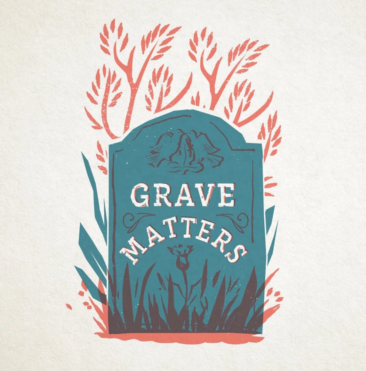 An illustration of a grey-blue tombsone on a white background, surrounded by plants in red outline. The tombstone reads "GRAVE MATTERS."
