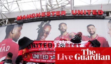 Manchester United v Nottingham Forest: Premier League – live | Premier League