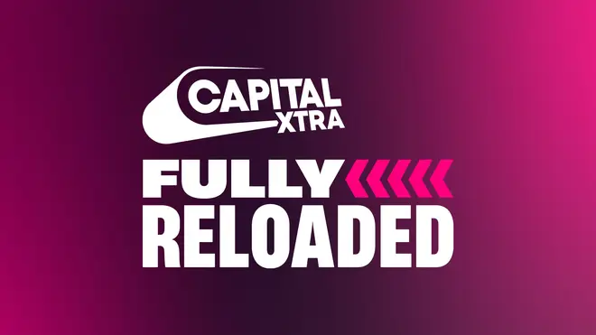 Fully Reloaded Weekend on Capital XTRA 2026: On-air schedule & specials