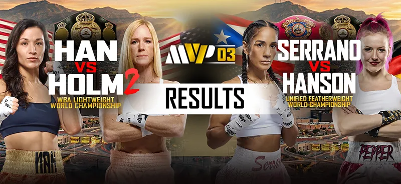 MVPW-03 Results: Han vs. Holm 2 & Serrano vs. Hanson
