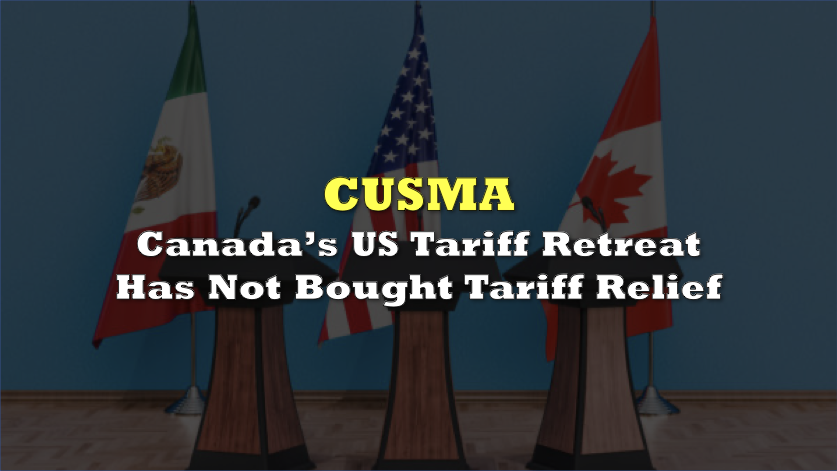 Canada’s US tariff retreat has not bought tariff relief