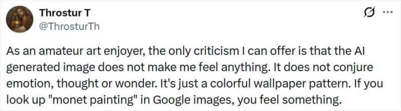 A tweet by Throstur T reads: "As an amateur art enjoyer, the only criticism I can offer is that the AI generated image does not make me feel anything. It does not conjure emotion, thought or wonder. It's just a colorful wallpaper pattern. If you look up 'monet painting' in Google images, you feel something.