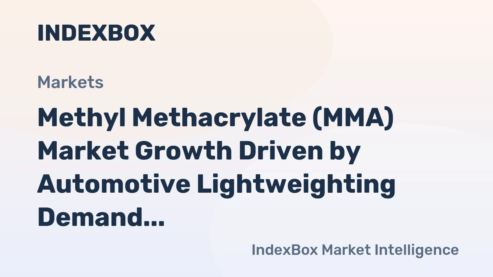 Methyl Methacrylate (MMA) Market Growth Driven by Automotive Lightweighting Demand Through 2035 - News and Statistics