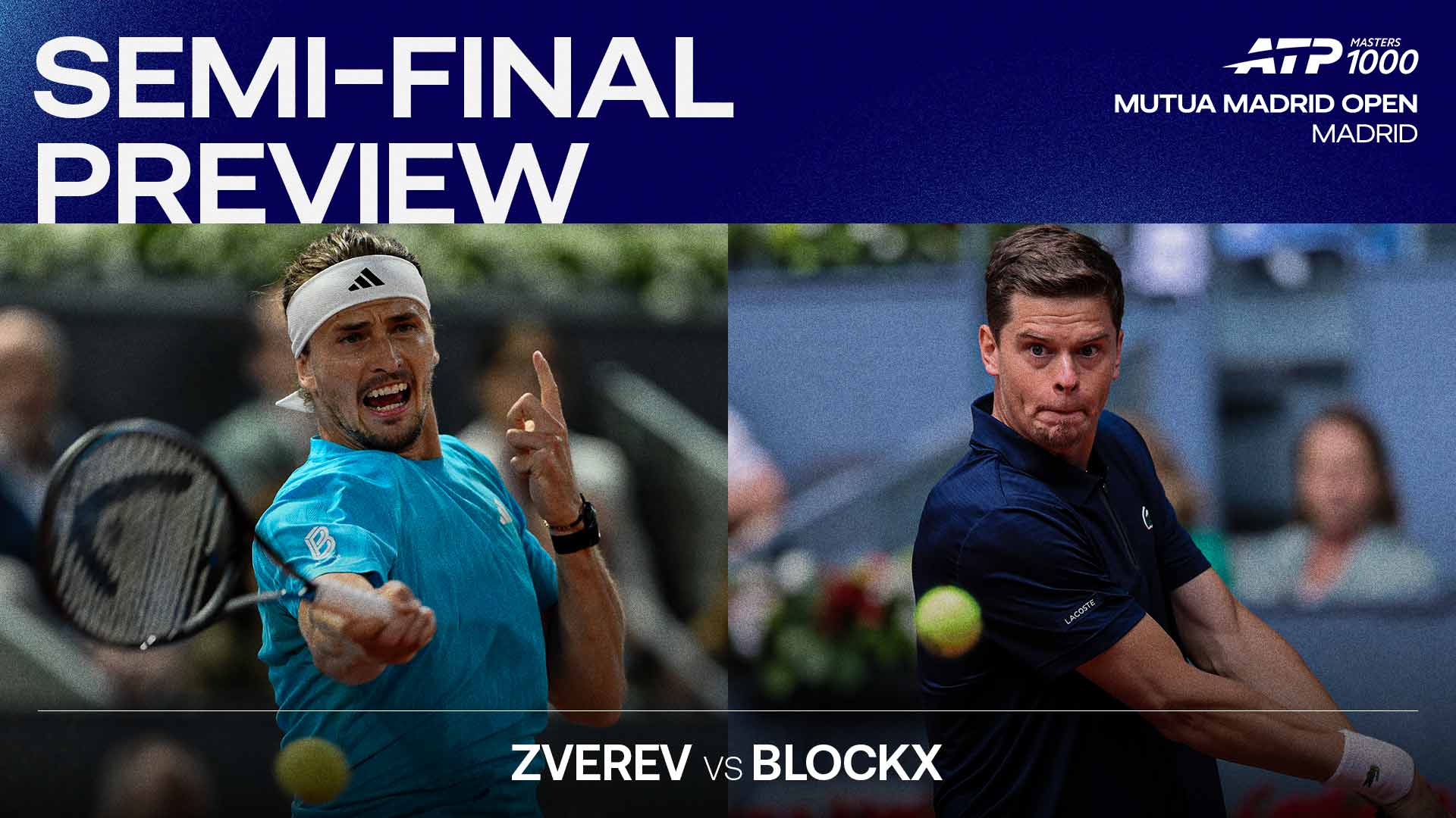 Alexander Zverev and Alexander Blockx will meet for the first time Friday in Madrid.