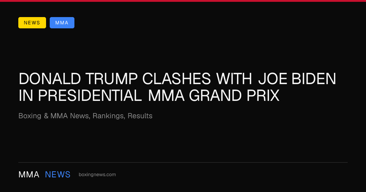 Donald Trump clashes with Joe Biden in Presidential MMA Grand Prix