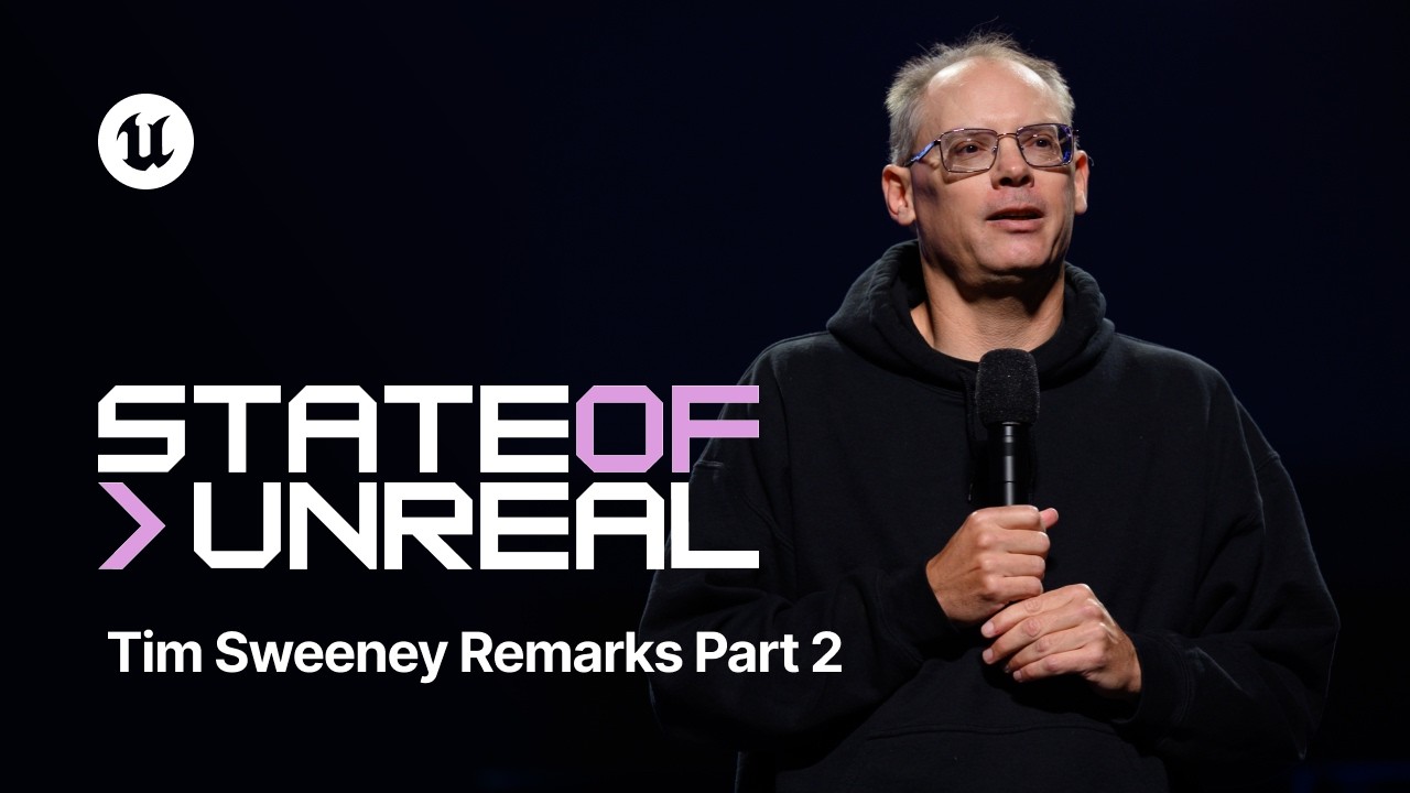 Tim Sweeney’s Remarks Part 2 | State of Unreal | Unreal Fest Chicago 2026 - YouTube