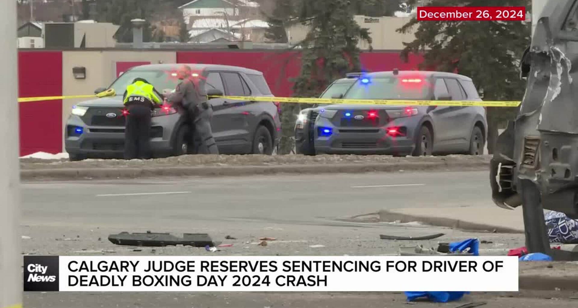 Calgary judge reserves sentencing for driver of deadly Boxing Day 2024 crash