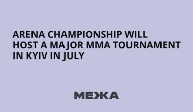 Arena Championship will host a major MMA tournament in Kyiv in July