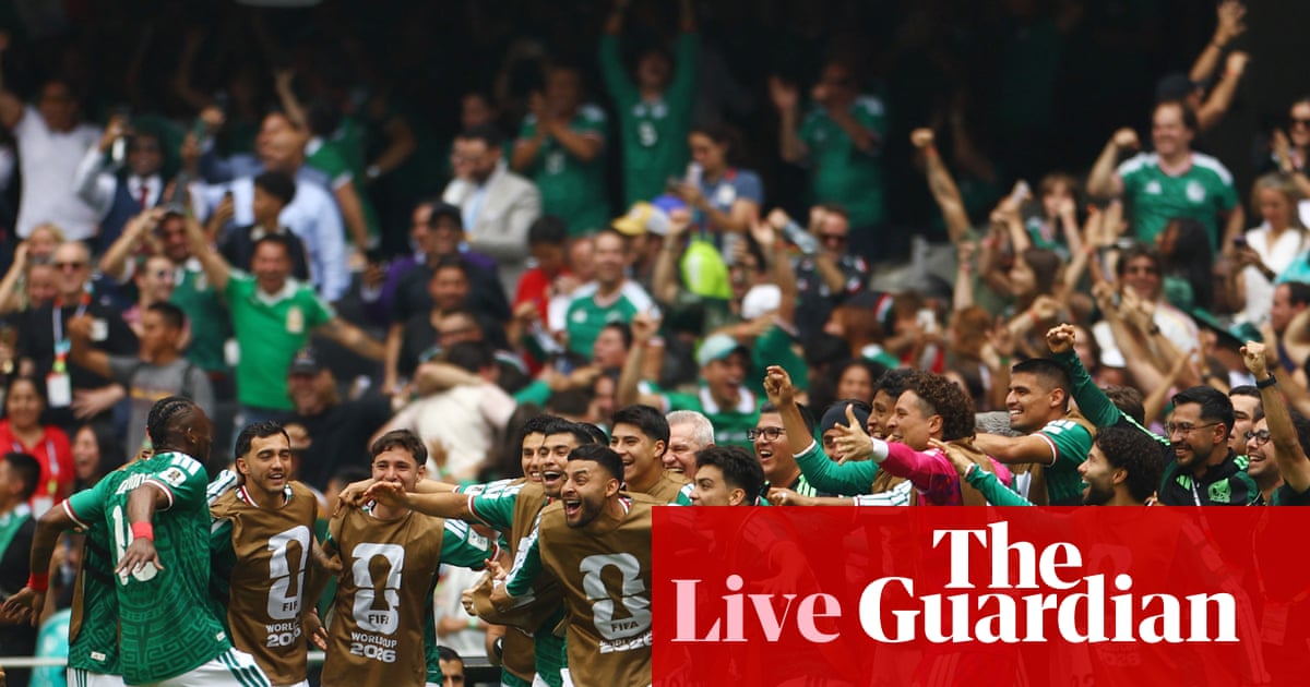 Mexico v South Africa: World Cup 2026 opening match – live | World Cup 2026