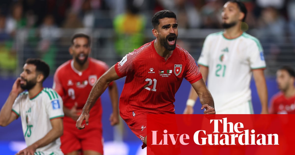 Jordan v Algeria: World Cup 2026 – live | World Cup 2026