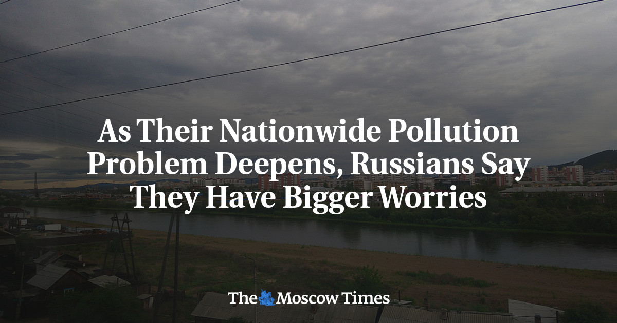 As Their Nationwide Pollution Problem Deepens, Russians Say They Have Bigger Worries