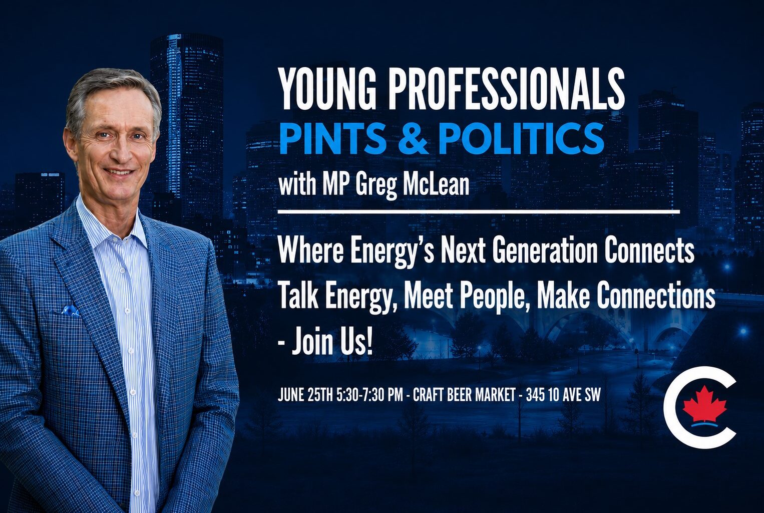 YOUNG PROFESSIONALS IN CALGARY: Pints & Politics with Federal MP Greg McLean - June 25th in Calgary: Talk Energy, Meet People, Make Connections - FREE - DETAILS HERE - Canadian Energy News, Top Headlines, Commentaries, Features & Events