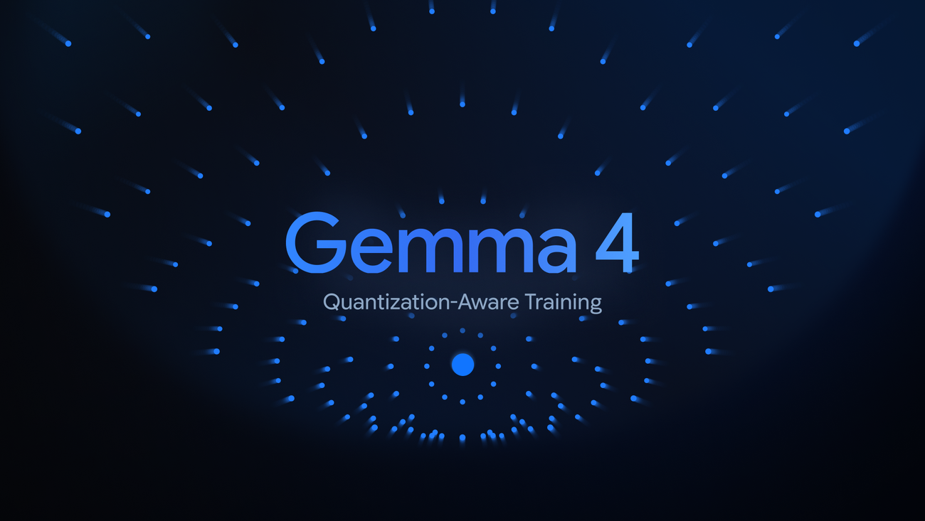Gemma 4 with quantization-aware training