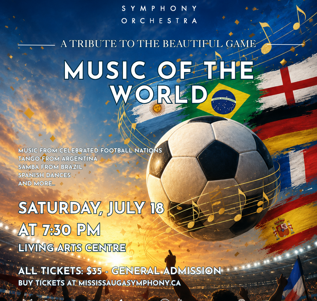 The Mississauga Symphony Orchestra Presents Music of the World: A Tribute to the Beautiful Game — Modern Mississauga Media