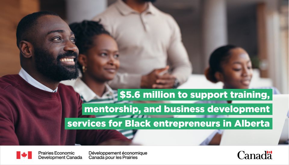 Government of Canada invests $5.6 million to support Black entrepreneurs in Alberta