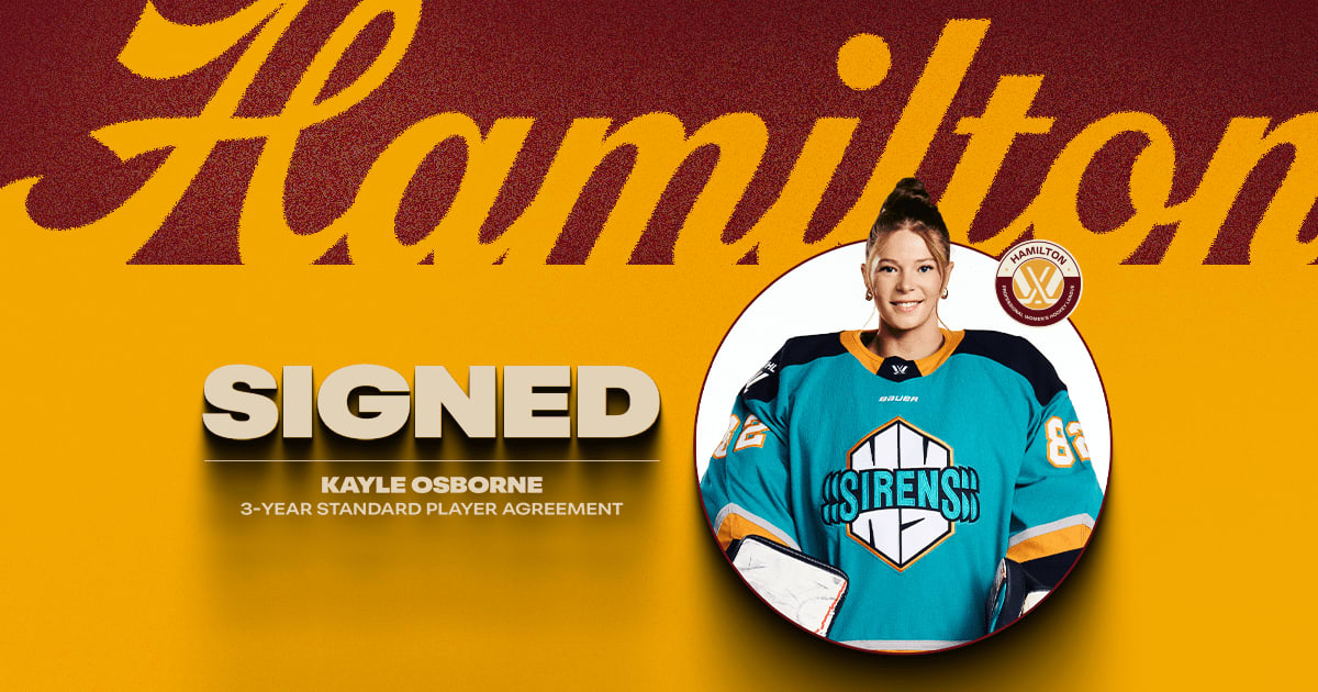 PWHL HAMILTON SIGNS KAYLE OSBORNE TO THREE-YEAR CONTRACT | PWHL