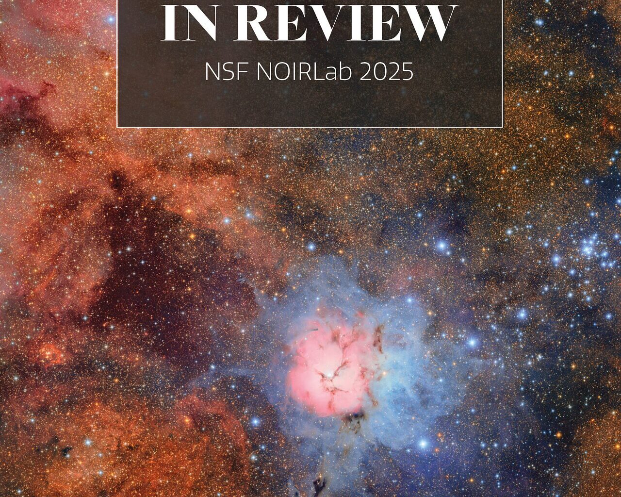 NSF NOIRLab Releases 2025 Year in Review