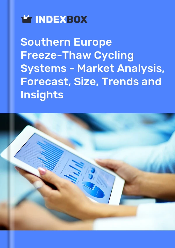 Freeze-Thaw Cycling Systems Market in Southern Europe | Report - IndexBox