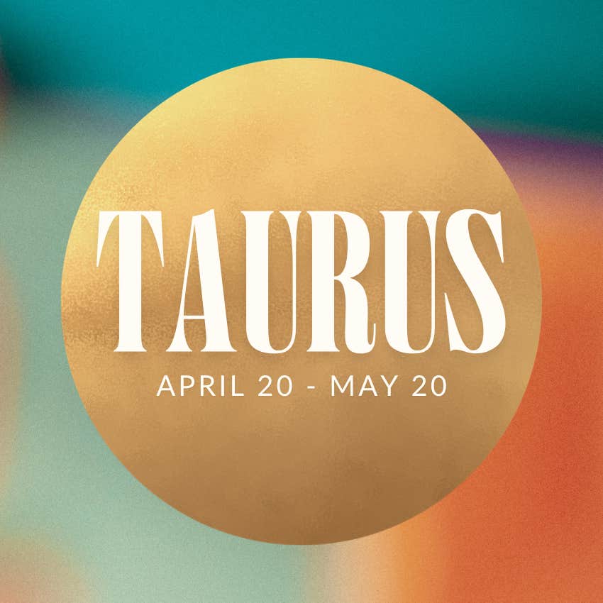 taurus zodiac signs life better june 21 2026
