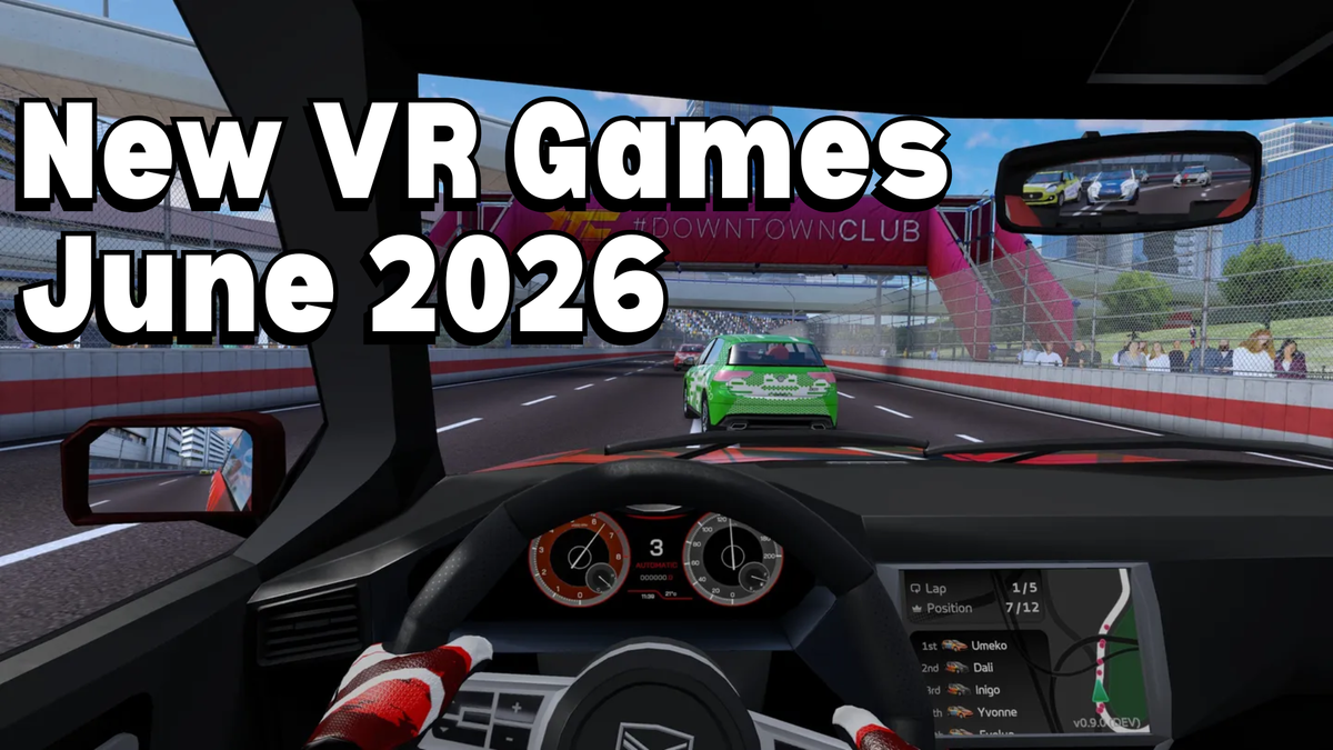 New VR Games & Releases June 2026: Meta Quest, PC VR, PlayStation VR2, & More