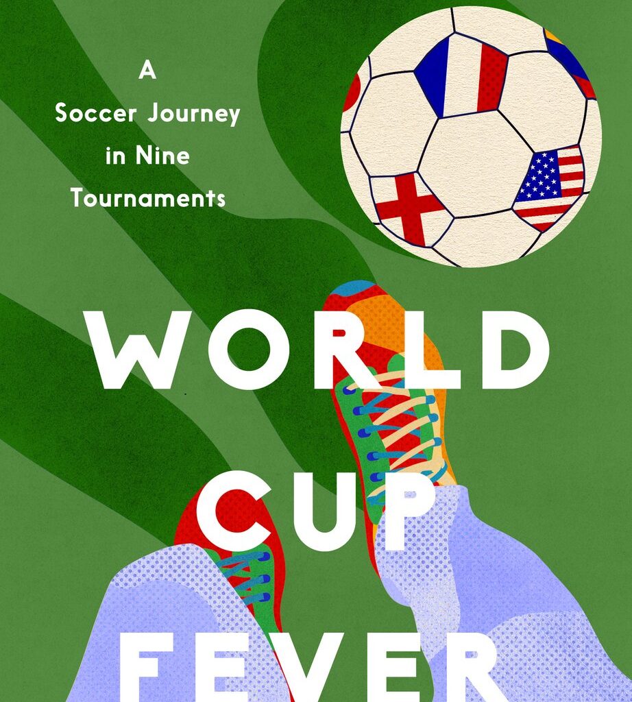 Author Simon Kuper explores nine-tournament soccer journey in “World Cup Fever”