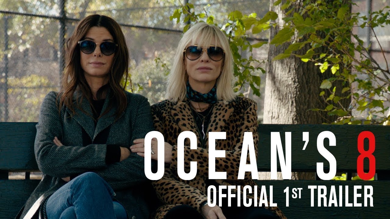 OCEAN'S 8 - Official 1st Trailer - YouTube